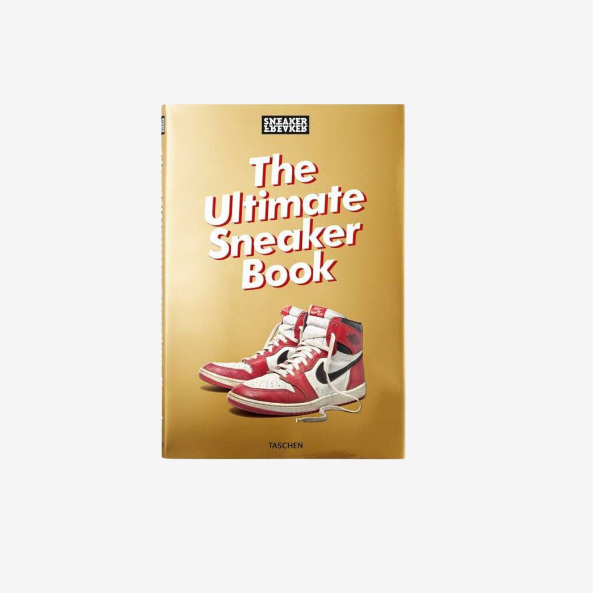 SNEAKER FREAKER - THE ULTIMATE SNEAKER BOOK